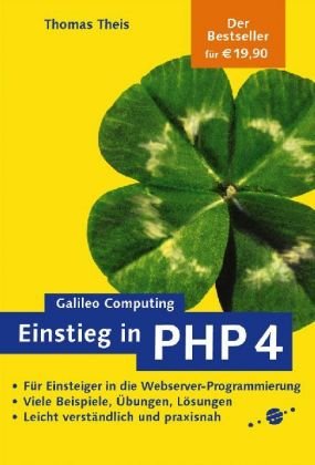 Beispielbild fr Einstieg in PHP 4 - Webserver-Programmierung fr Anfnger, mit CD-ROM Galileo Computing [Gebundene Ausgabe] Datenbankzugriffe Linux-Anhnger Microsoft-Spezialisten k Internetprogrammierung Softwareentwicklung Datenbanken UML XM Galileo Computing Dipl. Ing. Thomas Theis (Autor) Elektrotechnik EDV-Dozent Fachhochschule Aachen Schulungen zu C/C++ Visual Basic Webprogrammierung Datenbankzugriffe Linux-Anhnger Microsoft-Spezialisten k Internetprogrammierung Softwareentwicklung Datenbanken UML XM Galileo Computing zum Verkauf von BUCHSERVICE / ANTIQUARIAT Lars Lutzer