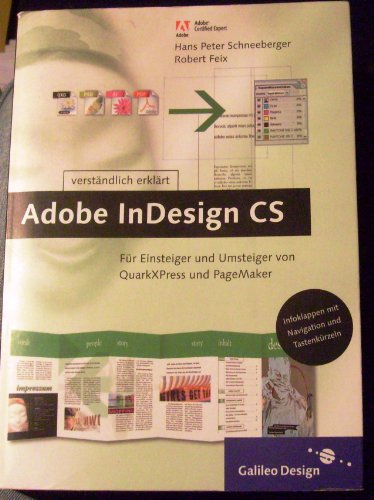 Beispielbild fr Adobe InDesign CS verstndlich erklrt: Fr Einsteiger und Umsteiger von QuarkXPress und PageMaker (Galileo Design) von Hans Peter Schneeberger (Autor), Robert Feix (Autor) zum Verkauf von BUCHSERVICE / ANTIQUARIAT Lars Lutzer