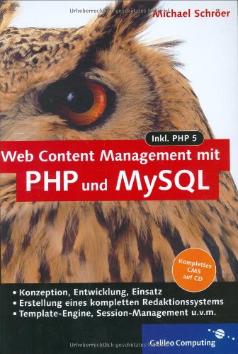 Beispielbild fr Web Content Management mit PHP und MySQL: Eigenes CMS mit PHP 5 und MySQL 4 entwickeln (Galileo Computing) zum Verkauf von medimops