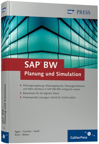 SAP BW - Planung und Simulation (9783898425384) by Norbert Egger; JÃ¶rg Rose; Jean-Marie Fiechter; Claudia Rohlf; Stephan Weber