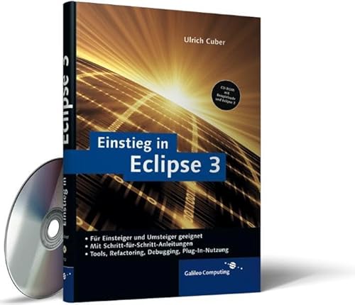 Imagen de archivo de Einstieg in Eclipse 3: Einfhrung, Programmierung, Plugin-Nutzung (Galileo Computing) a la venta por medimops