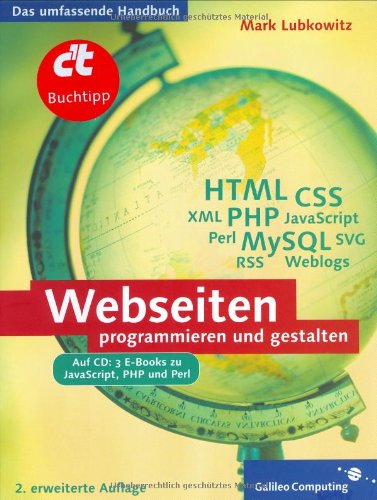 9783898425575: Webseiten programmieren und gestalten: HTML, CSS, JavaScript, PHP, Perl, MySQL, SVG und Newsfeeds (Galileo Computing)