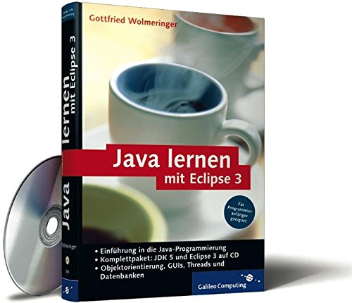 Beispielbild fr Java lernen mit Eclipse 3 (Einfhrung in die Java-Programmierung; Objektorientierung, GUIs, Threads und Datenbanken) Fr Programmieranfnger geeignet (OHNE DIE CD-ROM) zum Verkauf von Antiquariat Smock