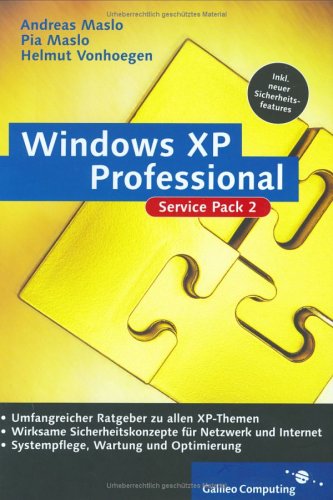 Stock image for Windows XP Professional: Das umfassende Handbuch - inkl. Service Pack 2 [Gebundene Ausgabe] von Andreas Maslo (Autor), Pia Maslo (Autor), Helmut Vonhoegen for sale by BUCHSERVICE / ANTIQUARIAT Lars Lutzer