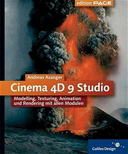Beispielbild fr Cinema 4D 9 Studio: Modelling, Texturing, Animation und Rendering mit allen Modulen (Galileo Design) zum Verkauf von medimops