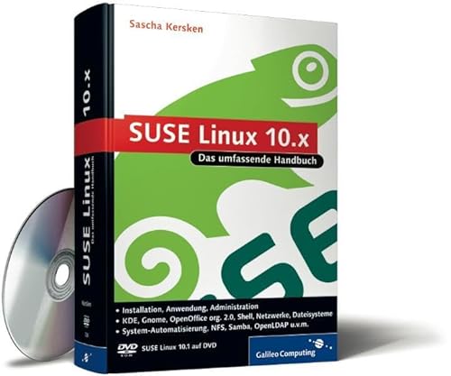 Stock image for SUSE Linux 10.x: Installation, Anwendung, Administration   inkl. openSUSE (Galileo Computing) Kersken, Sascha for sale by BUCHSERVICE / ANTIQUARIAT Lars Lutzer