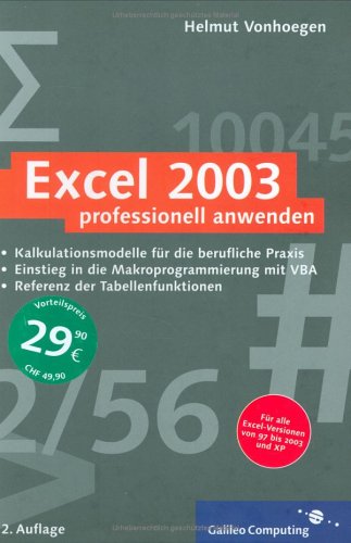 Beispielbild fr Excel 2003 professionell anwenden: Kalkulationsmodelle fr die berufliche Praxis, Referenz der Tabellenfunktionen, Einstieg in VBA (Galileo Computing) zum Verkauf von medimops