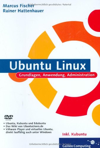 9783898427692: Ubuntu Linux: & Kubuntu Linux – Grundlagen, Anwendung, Administration