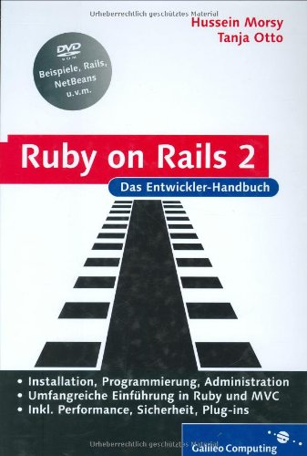 Ruby on Rails 2: Das Entwickler-Handbuch, m. DVD-ROM - Hussein Morsy, Tanja Otto