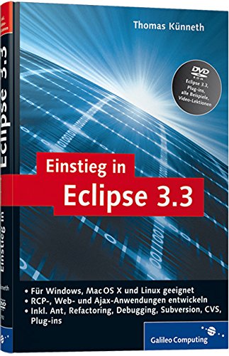 Stock image for Einstieg in Eclipse 3.3 - Einfhrung, Programmierung, Plug-In-Nutzung for sale by medimops