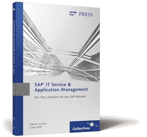 Beispielbild fr SAP IT Service & Application Management: Der ITIL-Leitfaden fr den SAP-Betrieb (SAP PRESS) zum Verkauf von medimops