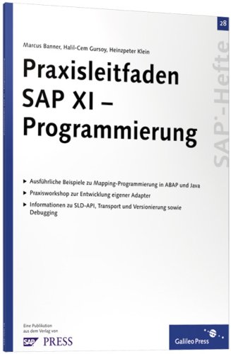 Beispielbild fr Praxisleitfaden SAP XI - Programmierung: SAP-Heft 28 (SAP-Hefte) zum Verkauf von medimops