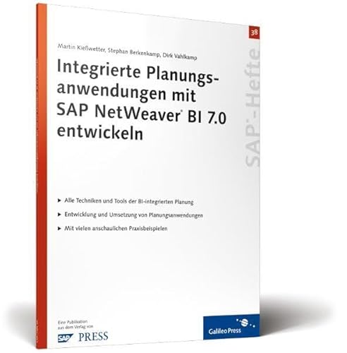 9783898429894: Integrierte Planungsanwendungen mit SAP NetWeaver BI 7.0 entwickeln (Livre en allemand)