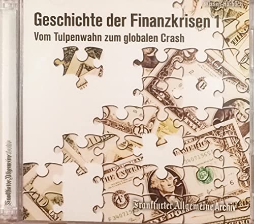 Geschichte der Finanzkrisen. Vom Tulpenwahn zum globalen Crash, 2 Audio-CDs - Trötscher, Hans P, Pessler, Olaf