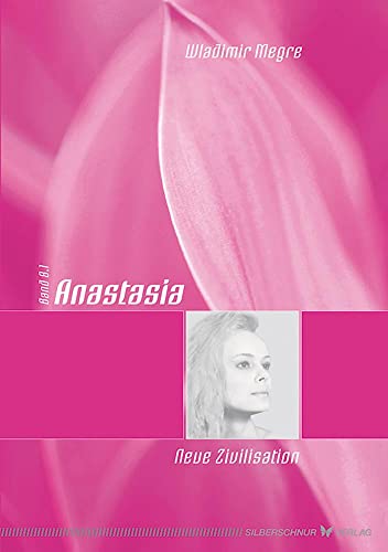 9783898451239: Anastasia - Neue Zivilisation. Anastasia Bd. VIII