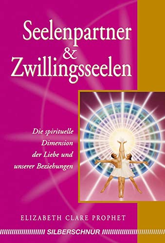 Beispielbild fr Seelenpartner & Zwillingsseelen: Die Spirituelle Dimension Der Liebe Und Unserer Beziehungen zum Verkauf von Revaluation Books