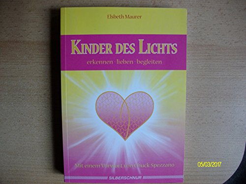 Beispielbild fr Kinder des Lichts - erkennen, lieben, begleiten zum Verkauf von Online-Shop S. Schmidt