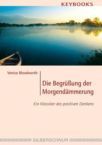 Stock image for Die Begrung der Morgendmmerung: Ein Klassiker des positiven Denkens for sale by medimops