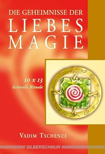 Beispielbild fr Die Geheimnisse der Liebesmagie: 10 x 13 lichtvolle Rituale zum Verkauf von medimops