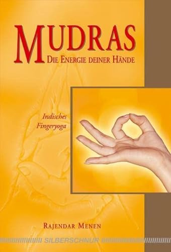 9783898452755: Mudras - Die Energie deiner Hnde: Indisches Fingeryoga