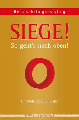 Beispielbild fr Siege!: So geht s nach oben! zum Verkauf von medimops