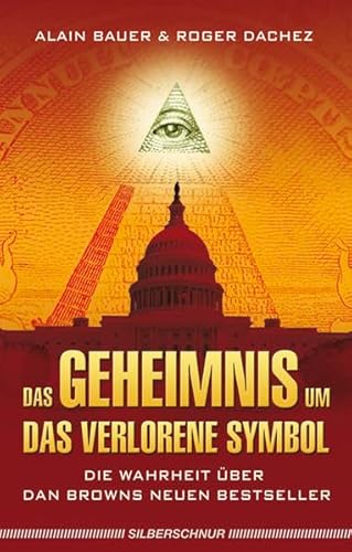 Stock image for Das Geheimnis um Das verlorene Symbol: Die Wahrheit ber Dan Browns neuen Bestseller for sale by medimops