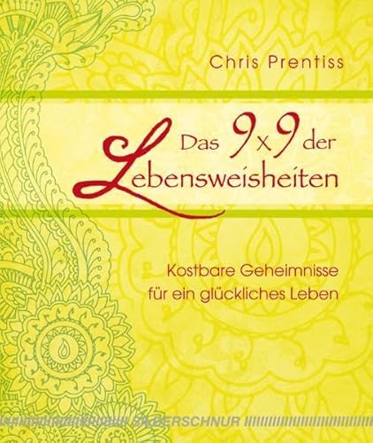 Imagen de archivo de Das 9x9 der Lebensweisheiten: Kostbare Geheimnisse fr ein glckliches Leben a la venta por medimops