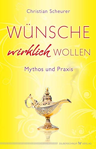 9783898454469: Wnsche wirklich wollen: Mythos und Praxis