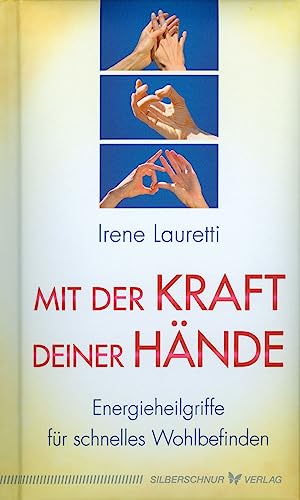 Beispielbild fr Mit der Kraft deiner Hnde: Energieheilgriffe fr schnelles Wohlbefinden zum Verkauf von medimops