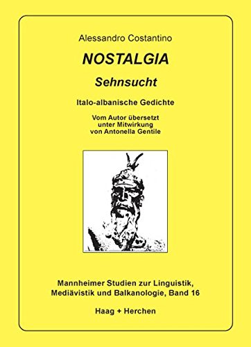 Beispielbild fr Nostalgia - Sehnsucht Italo-albanische Gedichte. Vom Autor bersetzt unter Mitwirkung von Antonella Gentile zum Verkauf von Buchpark