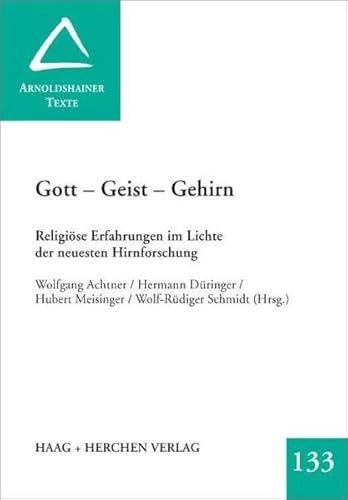 Beispielbild fr Gott - Geist - Gehirn. Religise Erfahrungen im Lichte der neuesten Hirnforschung zum Verkauf von medimops