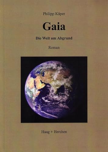 Gaia: Die Welt am Abgrund - Küper, Philipp