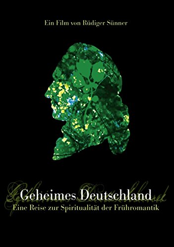 Geheimes Deutschland, DVD : Eine Reise zur Spiritualität der Frühromantik - Rüdiger Sünner