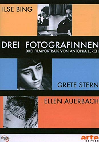 Drei Fotografinnen: Ilse Bing, Grete Stern, Ellen Auerbach 2 DVDs - Lerch Antonia