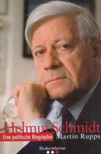 Helmut Schmidt : eine politische Biographie. - Rupps, Martin