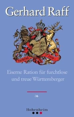 Eiserne Ration für furchtlose und treue Württembergerinnen und Württemberger.
