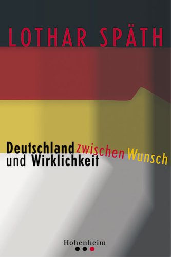 Beispielbild fr Spth, L.: Dtl. zw. Wunsch u. Wirkl. zum Verkauf von Versandantiquariat Felix Mcke