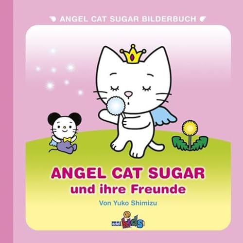 Stock image for Angel Cat Sugar und Ihre Freunde for sale by medimops