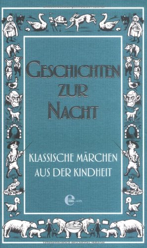 Beispielbild fr Geschichten zur Nacht - Klassische Mrchen aus der Kindheit zum Verkauf von PRIMOBUCH