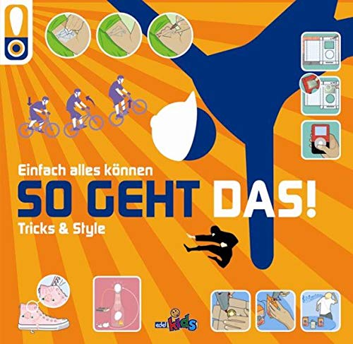 Stock image for So geht das! Tricks & Style: Einfach alles knnen for sale by medimops