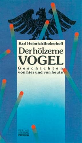 9783898570121: Der hlzerne Vogel: Geschichten von hier und von heute