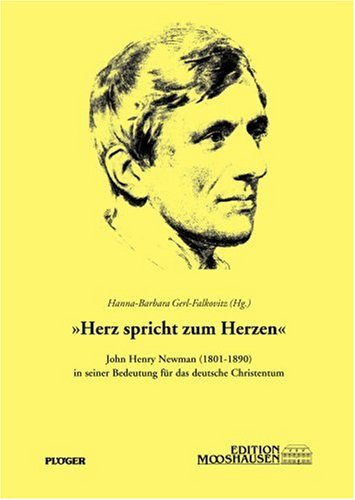 Beispielbild fr Herz spricht zum Herzen - John Henry Newman Hanna Barbara Gerl-Falkovitz (Hg.) zum Verkauf von BUCHSERVICE / ANTIQUARIAT Lars Lutzer