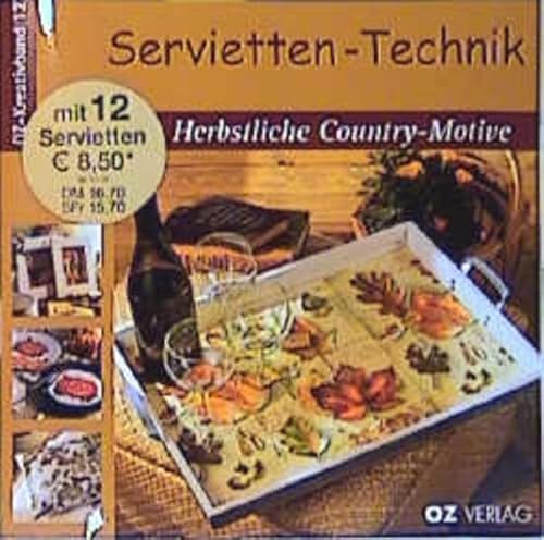 Beispielbild fr Servietten-Technik - Herbstliche Country-Motive - mit 12 Servietten zum Verkauf von 3 Mile Island