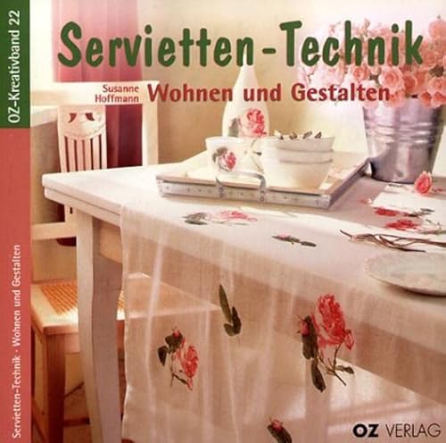 9783898580519: Servietten-Technik, Wohnen und Gestalten, m. 12 Servietten