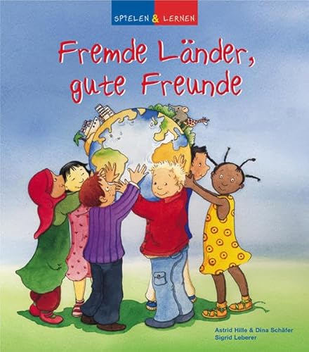 Beispielbild fr Spielen und lernen. Fremde Lnder, gute Freunde zum Verkauf von medimops