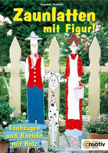 Beispielbild fr Zaunlatten mit Figur! zum Verkauf von medimops