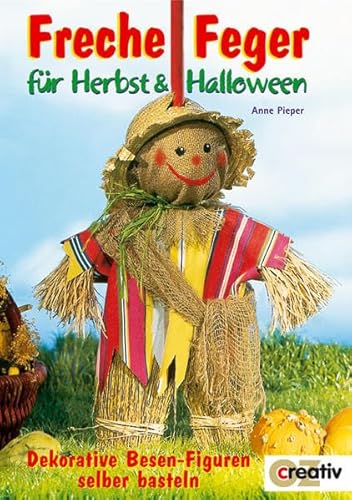 Stock image for Freche Feger fr Herbst & Halloween. Dekorative Besen-Figuren selbst basteln for sale by medimops
