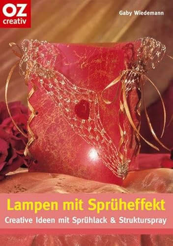 Beispielbild fr Lampen mit Sprheffekt. Creative Ideen mit Sprhlack & Strukturspray zum Verkauf von medimops