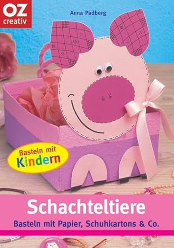 Beispielbild fr Schachteltiere : Basteln mit Papier, Schuhkartons & Co. Anna Padberg. [Fotos: Oswald Visuelle Medien, Schwrstadt] / Creativ-Taschenbuch ; Nr. 126 : Creativ mit Papier & Karton; Basteln mit Kindern; OZ creativ zum Verkauf von ABC Versand e.K.