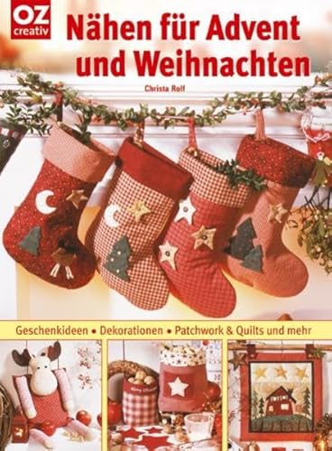 Beispielbild fr Nhen fr Advent und Weihnachten: Geschenkideen, Dekorationen, Patchwork &Quilts zum Verkauf von medimops